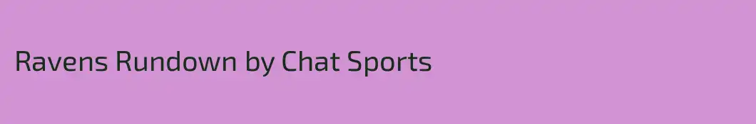 Ravens Rundown by Chat Sports